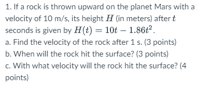 Solved 1. If a rock is thrown upward on the planet Mars with | Chegg.com