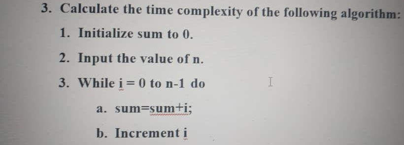Solved 3. Calculate the time complexity of the following | Chegg.com