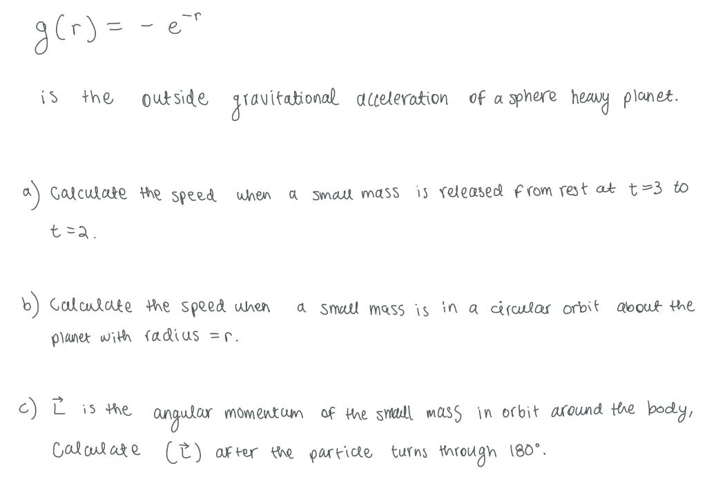 Solved - g(r) = - en is the outside gravitational | Chegg.com