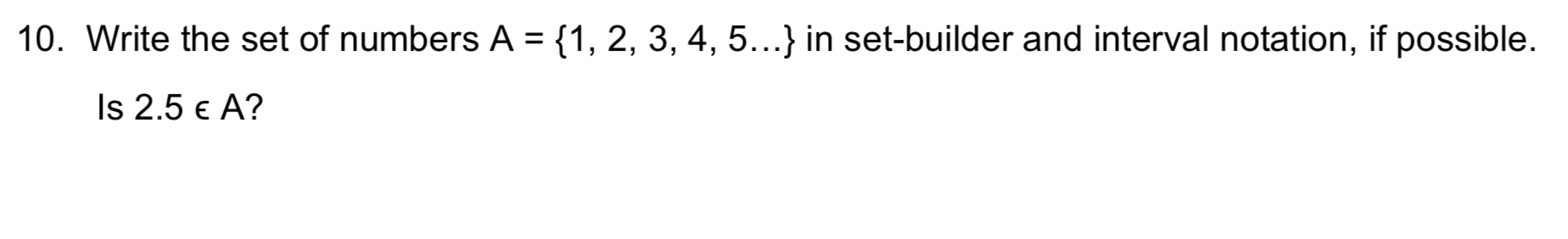 Solved 10. Write the set of numbers A = {1, 2, 3, 4, 5...} | Chegg.com