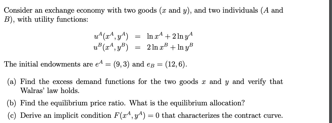 Solved Consider An Exchange Economy With Two Goods (x And | Chegg.com