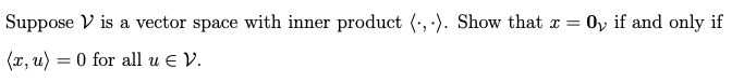 Solved Suppose V is a vector space with inner product (,). | Chegg.com