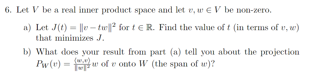 Solved 6. Let V be a real inner product space and let v, w E | Chegg.com