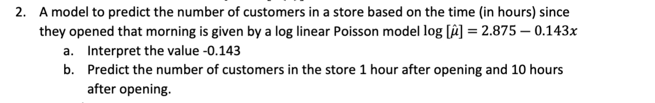 Solved 2. A model to predict the number of customers in a | Chegg.com