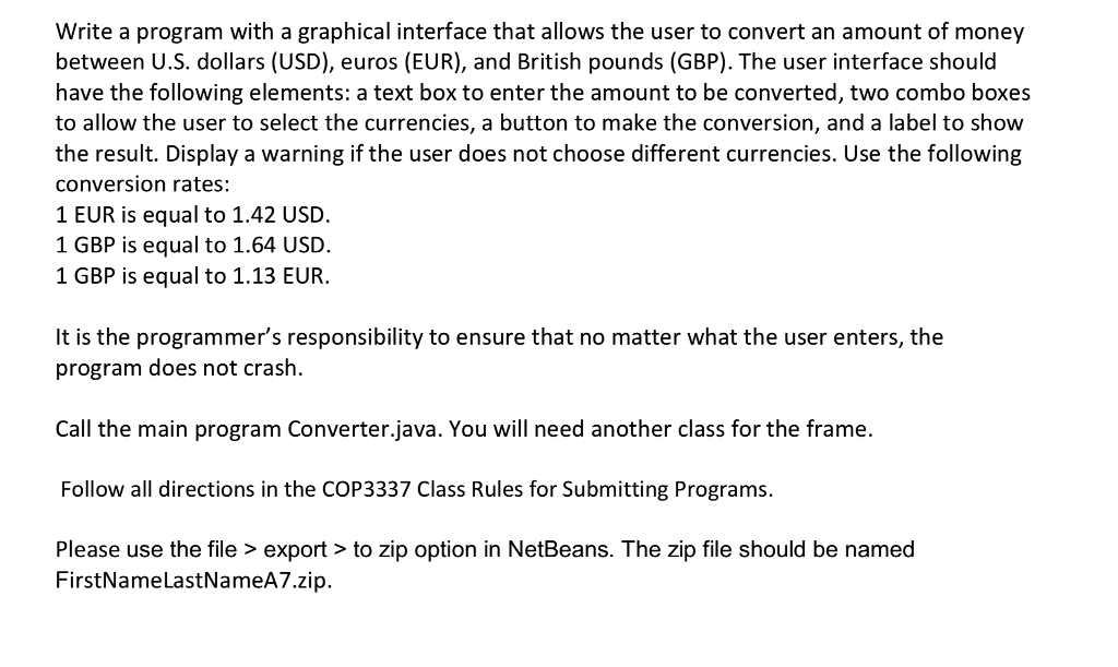 Solved Write a program with a graphical interface that | Chegg.com