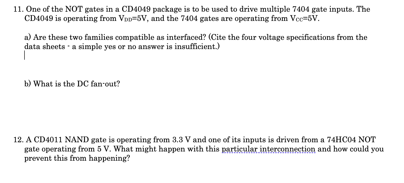 Solved a 11. One of the NOT gates in a CD4049 package is to | Chegg.com