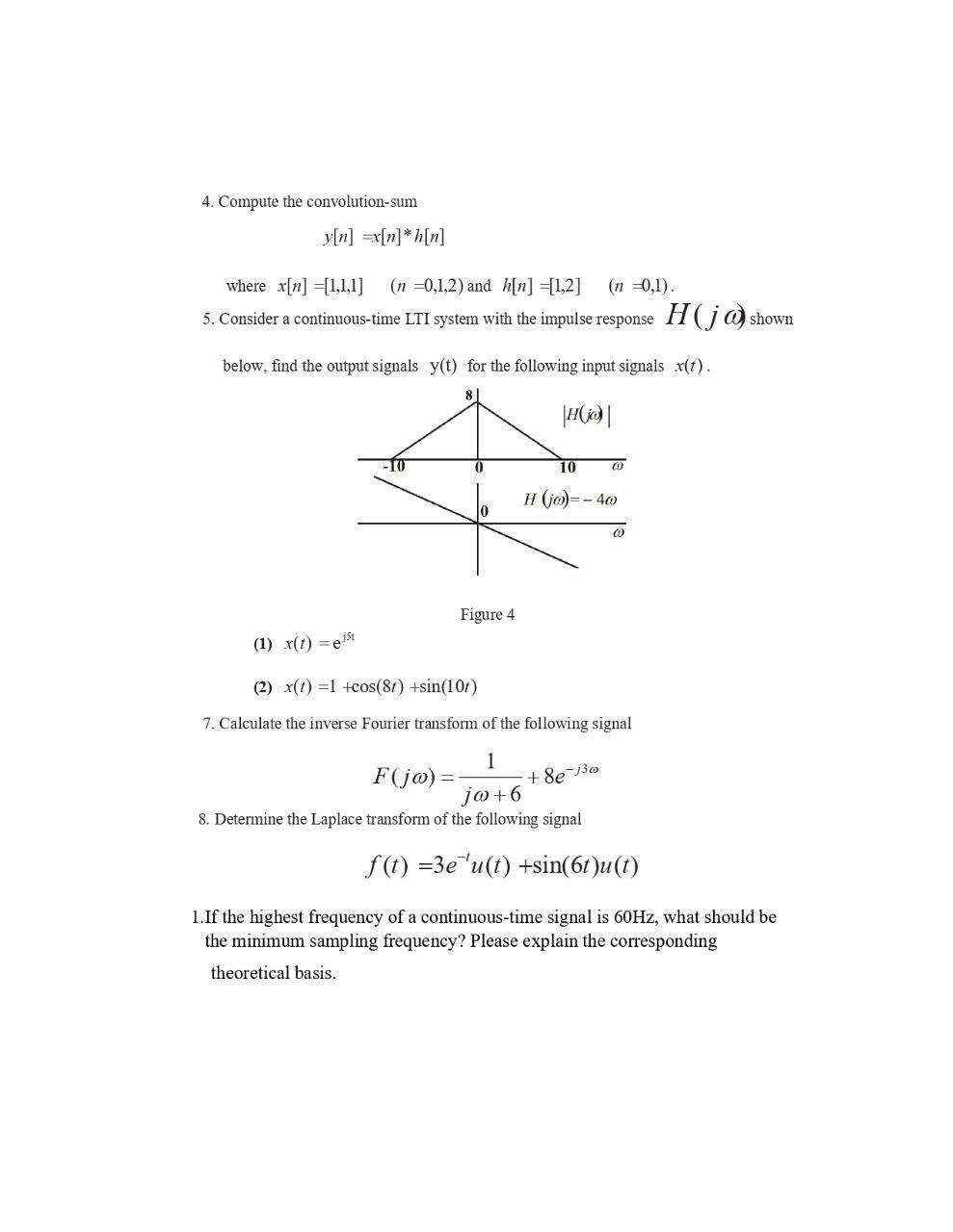 Solved 4 Compute The Convolution Sum Y[n] X[n]∗h[n] Where