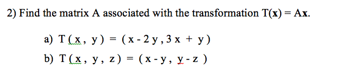 Solved 2) Find the matrix A associated with the | Chegg.com