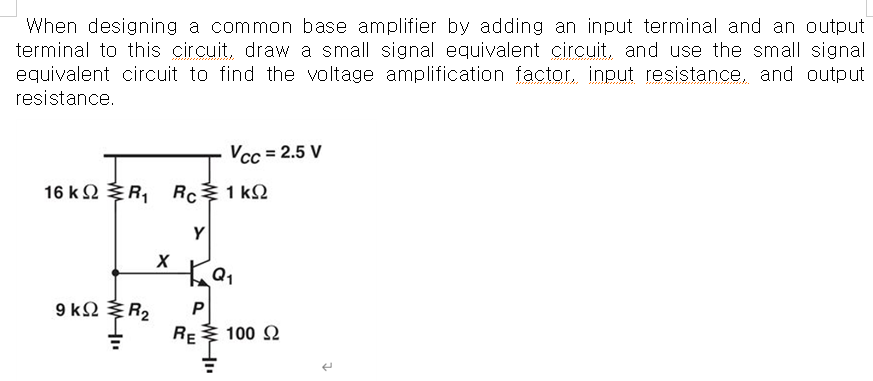 Solved When designing a common base amplifier by adding an | Chegg.com