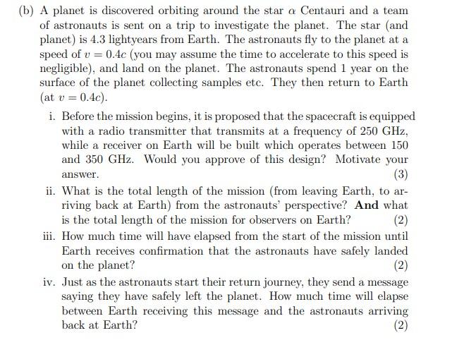 Solved (b) A Planet Is Discovered Orbiting Around The Star α | Chegg.com