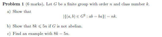 Solved Problem 1 (6 marks). Let G be a finite group with | Chegg.com