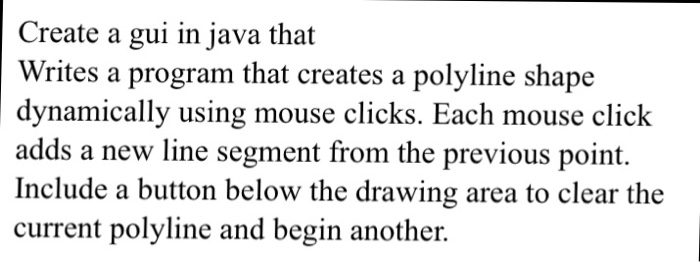 Solved Create a gui in java that Writes a program that | Chegg.com