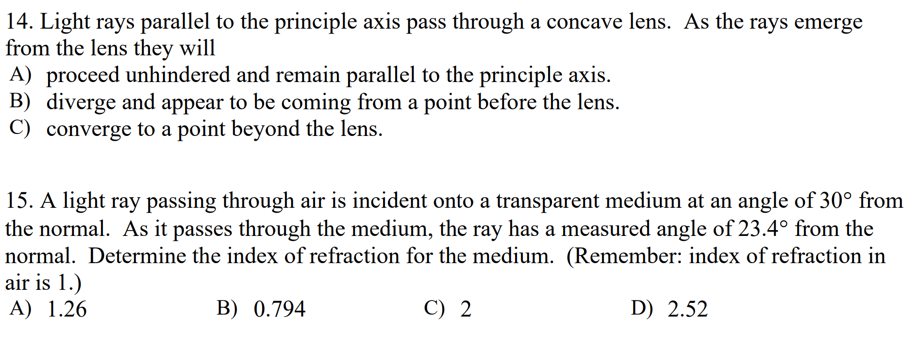 Solved 14. Light rays parallel to the principle axis pass | Chegg.com