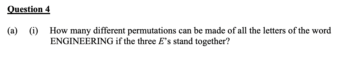 Solved Question 4 (a) (i) How many different permutations | Chegg.com