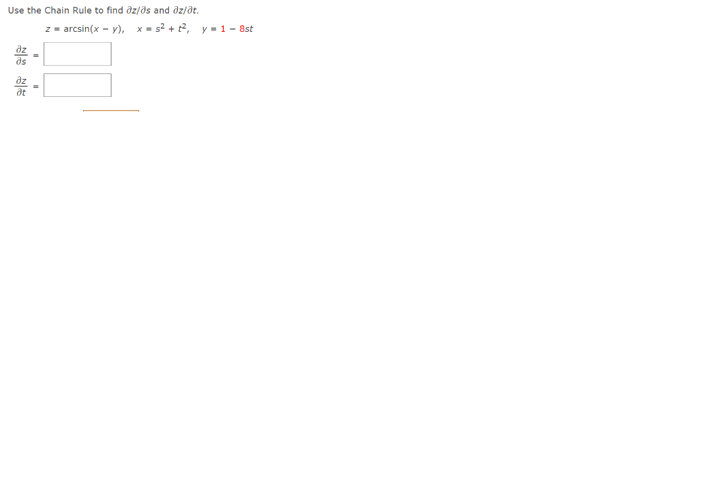 Use the Chain Rule to find \( \partial z / \partial s \) and \( \partial z / \partial t \). \[ \begin{array}{ll} \quad z=\arc