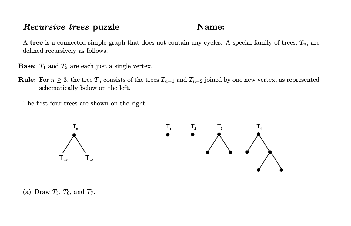Solved Recursive trees puzzle Name: A tree is a connected | Chegg.com