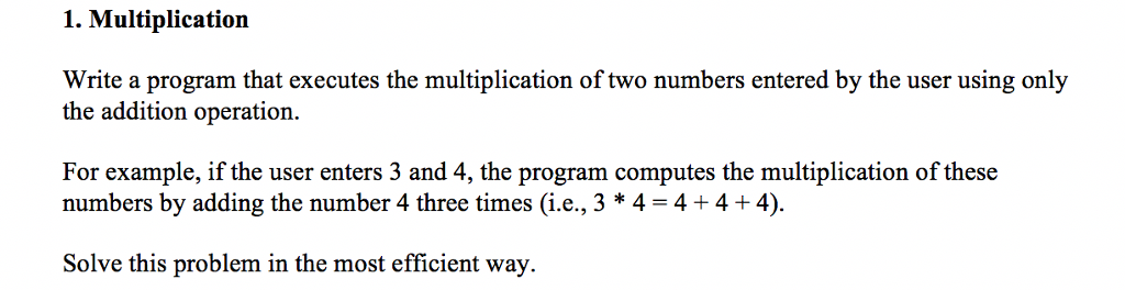 Solved 1. Multiplication Write a program that executes the | Chegg.com