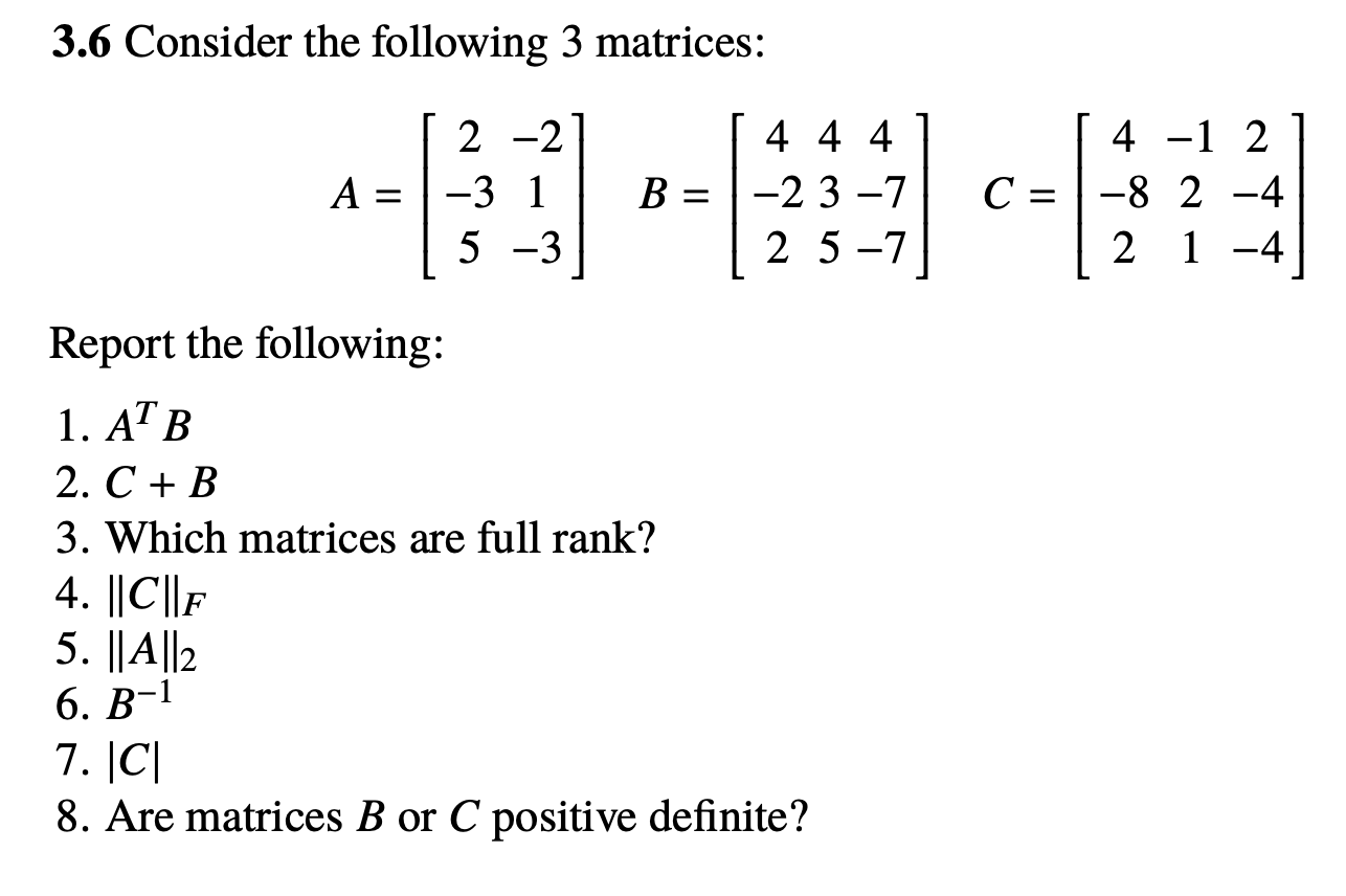 Solved 3.6 Consider The Following 3 Matrices: | Chegg.com