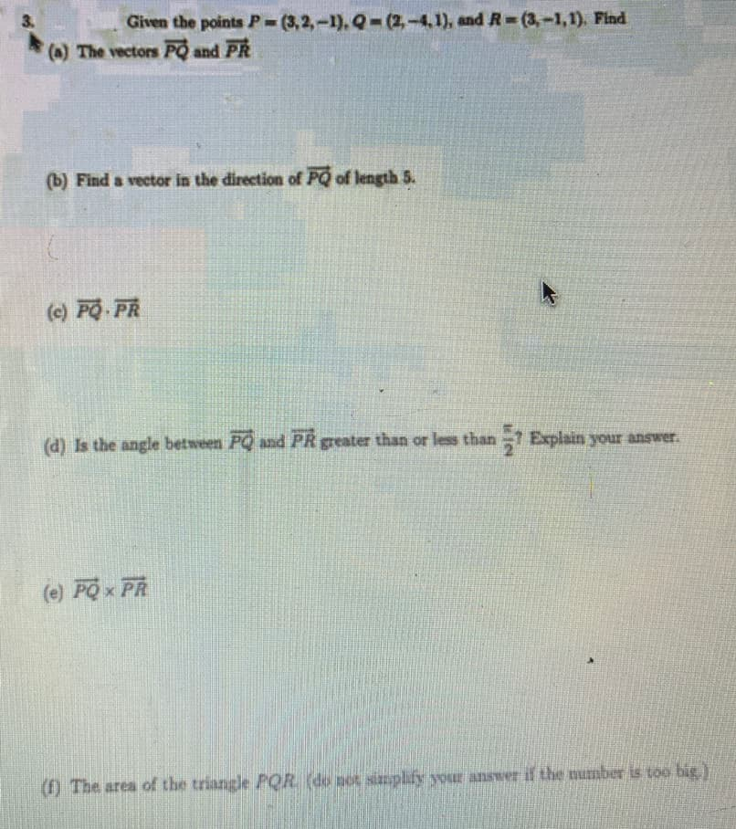 Solved Given The Points P=(3, 2, -1). Q-(2, -4,1), And | Chegg.com