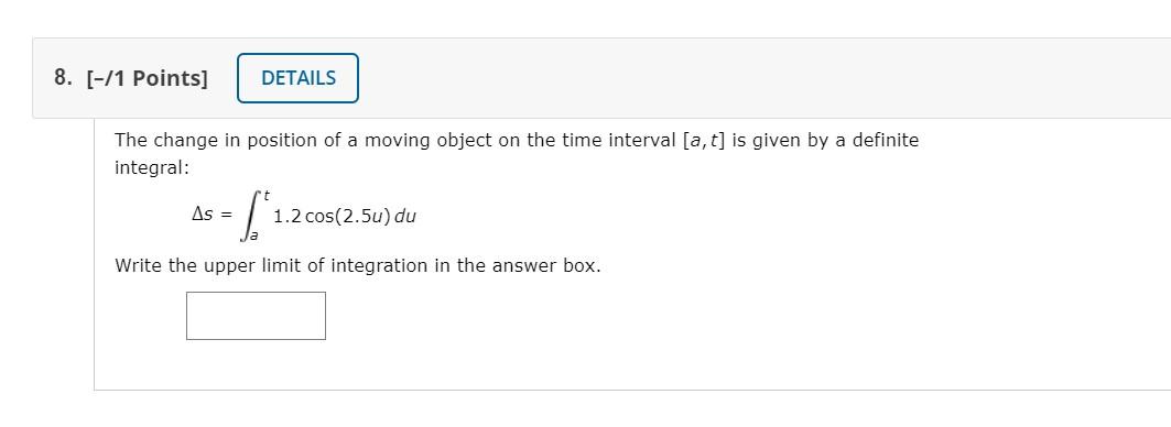 Solved 5. [-/1 Points] DETAILS The change in position of a | Chegg.com
