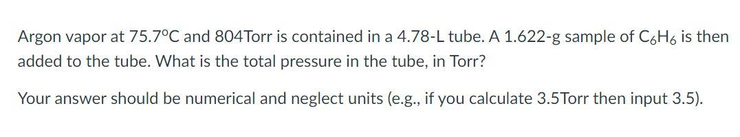 Solved Argon vapor at 75.7°C and 804Torr is contained in a | Chegg.com