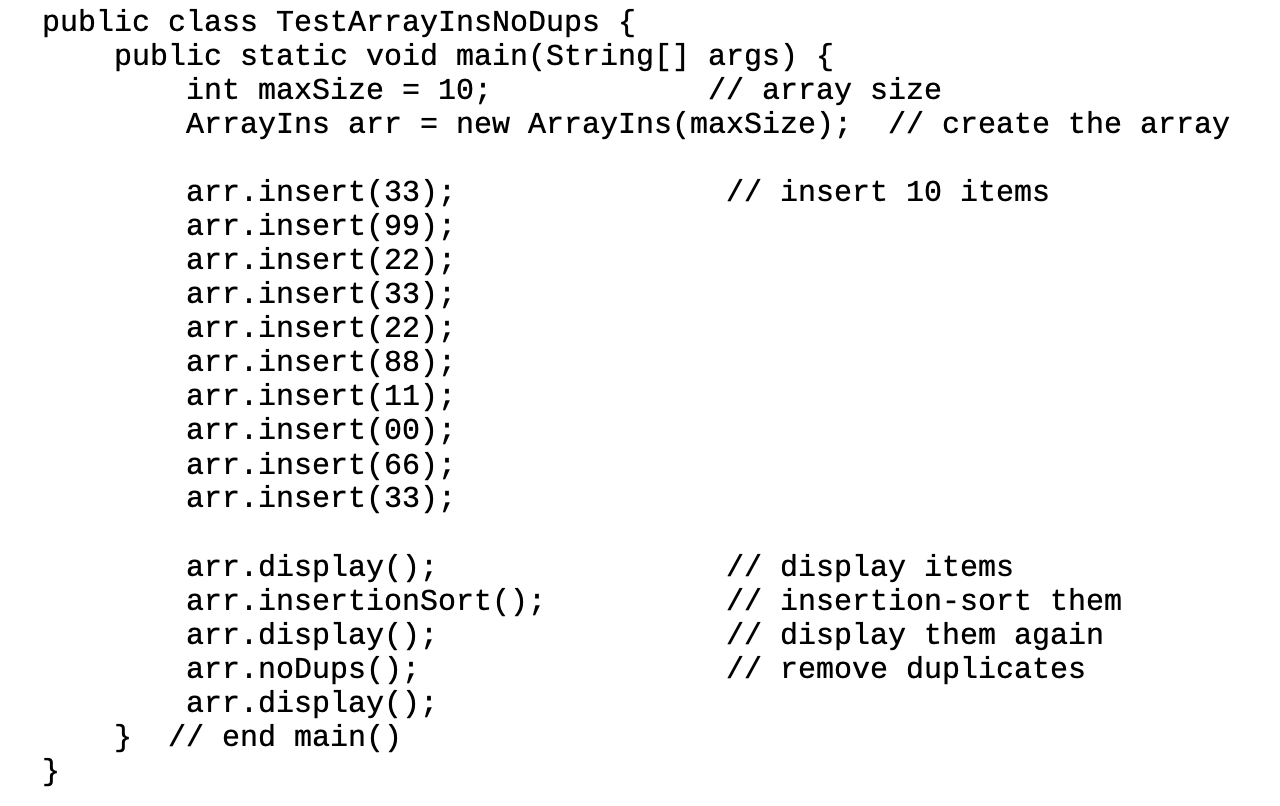 Solved Add a method called noDups() to ArrayIns.java that | Chegg.com