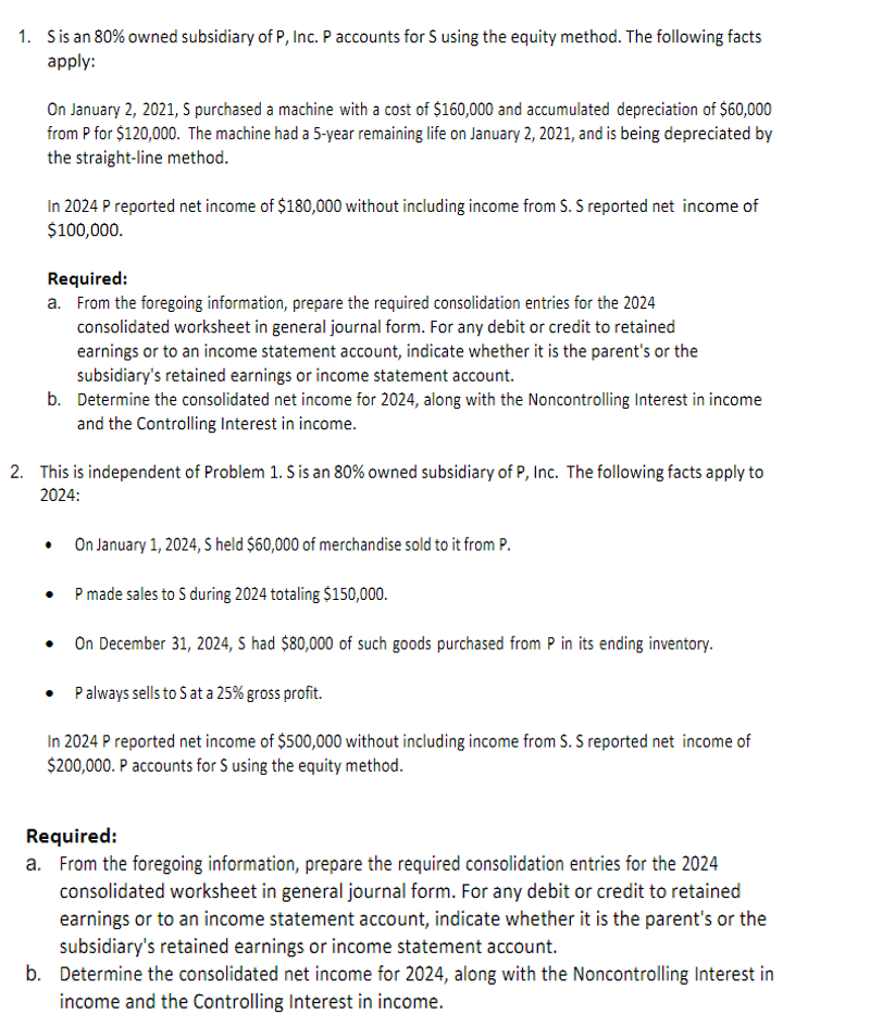 Solved 1. S Is An 80% Owned Subsidiary Of P, Inc. P Accounts 