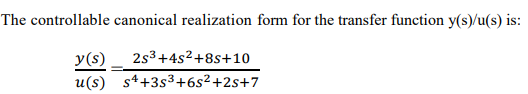 Solved The controllable canonical realization form for the | Chegg.com