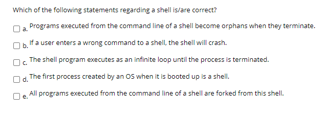 Solved Which Of The Following Statements Regarding A Shell | Chegg.com