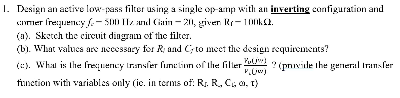 Solved Design an active low-pass filter using a single Circuit Diagram
