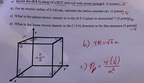 Solved 4. a) Sketch the (001) plane of a BCC unit cell with | Chegg.com