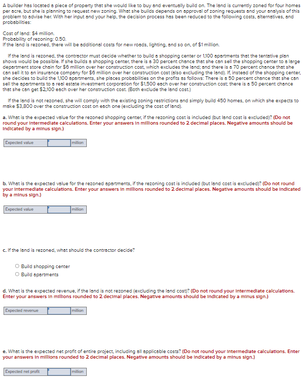 Solved A builder has located a piece of property that she