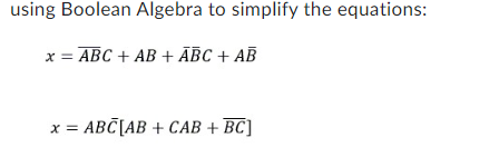 Solved using Boolean Algebra to simplify the equations: | Chegg.com