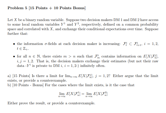 Problem 5 [15 Points + 10 Points Bonus] Let X Be A | Chegg.com