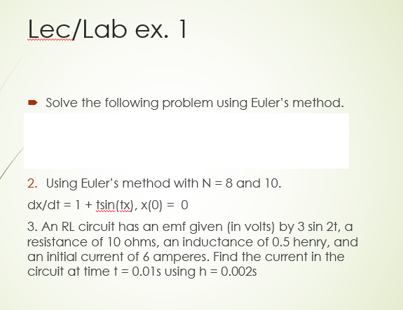 Solved Lec/Lab ex. 1 Solve the following problem using | Chegg.com