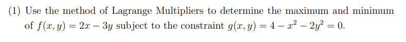 Solved (1) Use The Method Of Lagrange Multipliers To | Chegg.com