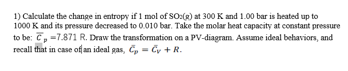 Solved 1) Calculate The Change In Entropy If 1 Mol Of So2( 