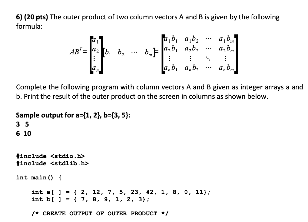 Solved 6) (20 pts) The outer product of two column vectors A | Chegg.com