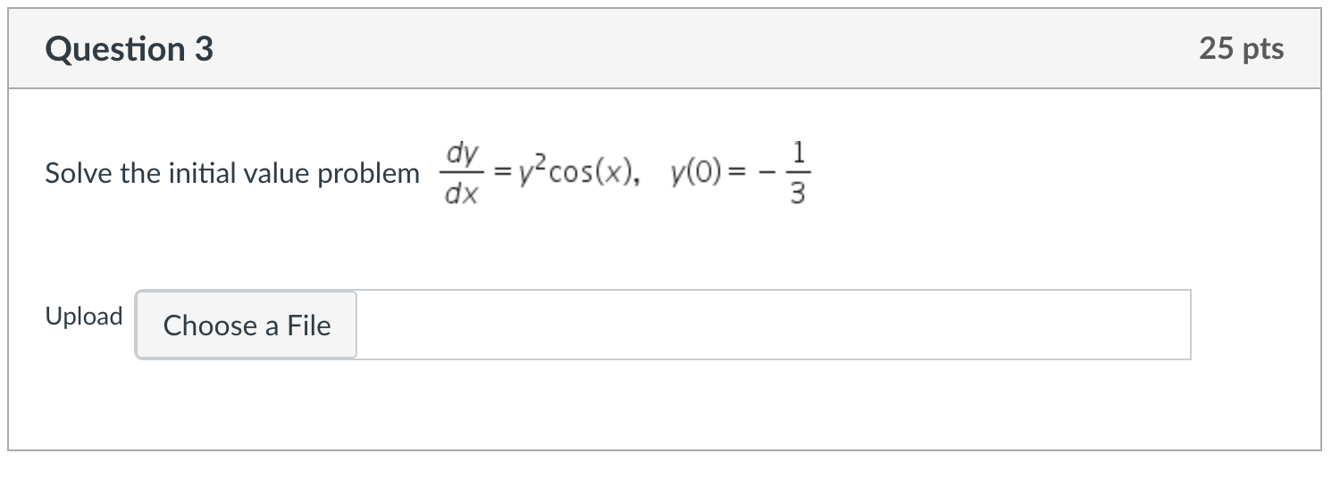 Solved Question 3 25 pts Solve the initial value problem dy | Chegg.com