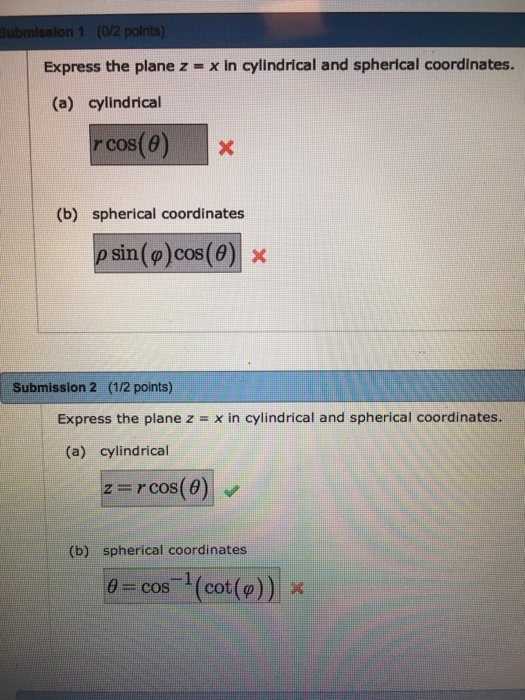 Solved Express The Plane Z=x In Cylindrical And Spherical | Chegg.com