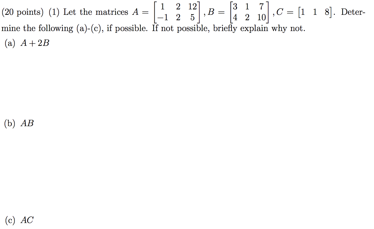 Solved 1 8. Deter- (20 points) (1) Let the matrices A = _[1 | Chegg.com