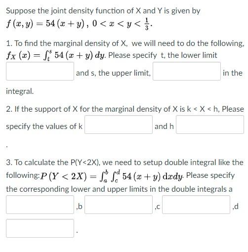 Solved Suppose the joint density function of X and Y is | Chegg.com