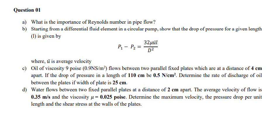 Solved a) What is the importance of Reynolds number in pipe | Chegg.com