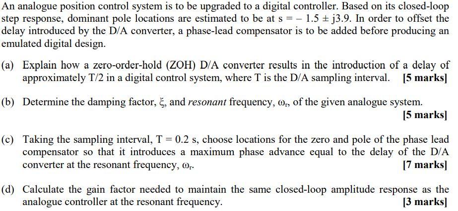 An analogue position control system is to be upgraded | Chegg.com
