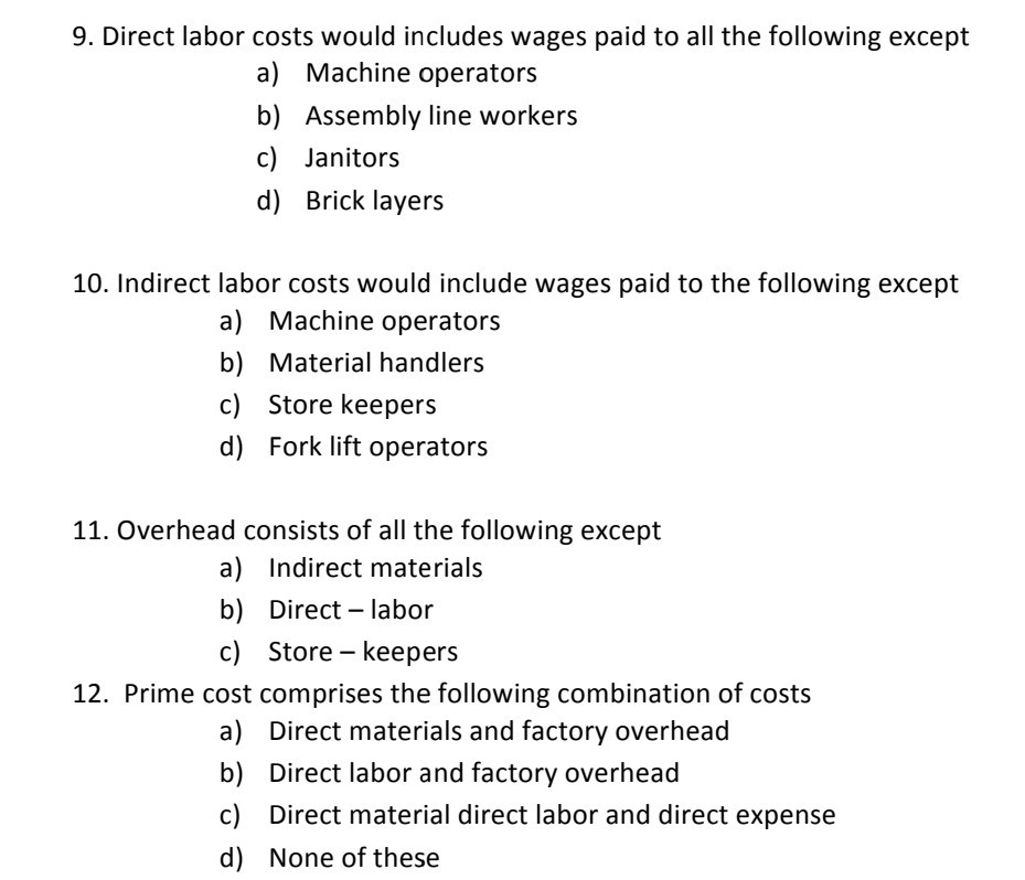 Solved 9. Direct labor costs would includes wages paid to | Chegg.com