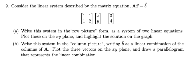 Solved 9. Consider the linear system described by the matrix | Chegg.com