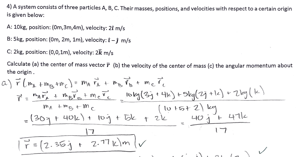 Solved 4) A System Consists Of Three Particles A, B, C. | Chegg.com