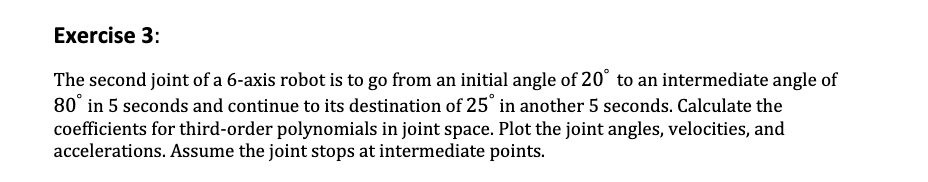 Exercise 3: The second joint of a 6-axis robot is to | Chegg.com