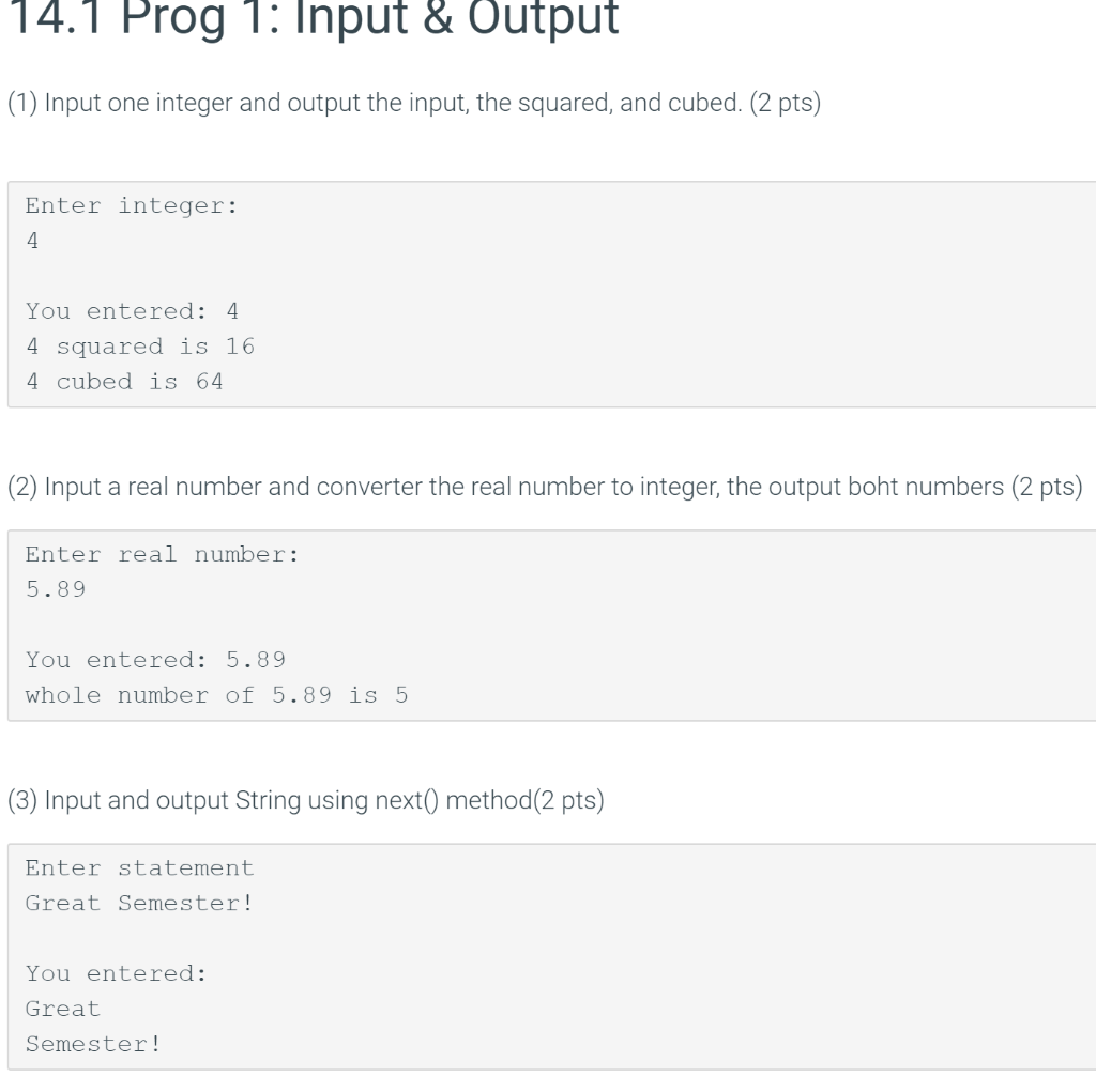14.1 Prog 1: Input & Output (1) Input one integer and output the input, the squared, and cubed. (2 pts) Enter integer: You en