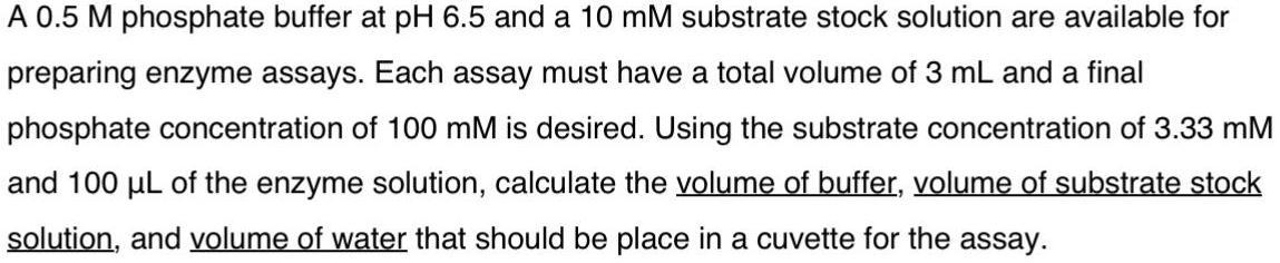 Solved A 0.5 M phosphate buffer at pH 6.5 and a 10 mM | Chegg.com
